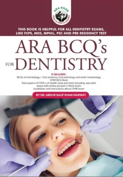 ARA BCQ’s FOR DENTISTRY By Dr Abdur Rauf Khan Marwat