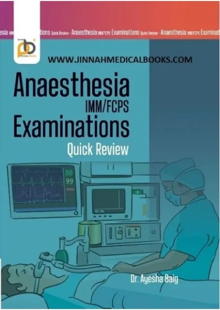 Anaesthesia IMM FCPS Examination Quick Review DR Ayesha Baig