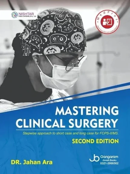 MASTERING CLINICAL SURGERY For FCPS-II MS 2nd Ed
