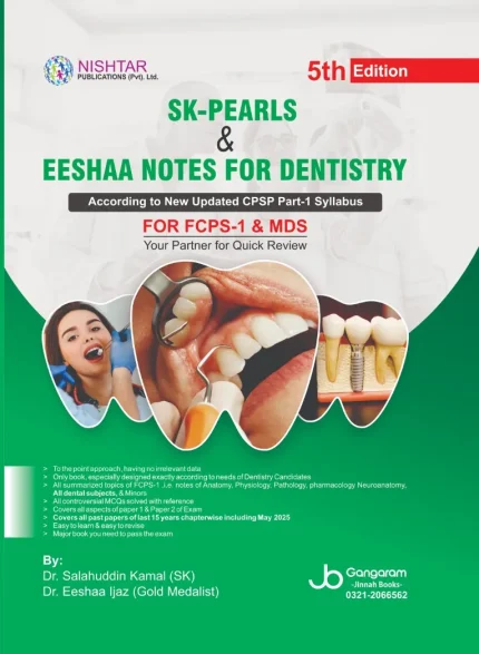SK-Pearls & Eeshaa Notes of Dentistry For FCPS-1 & MDS 5th Edition