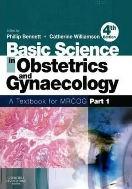 Basic Science in Obstetrics Gynecology for MRCOG Part 1