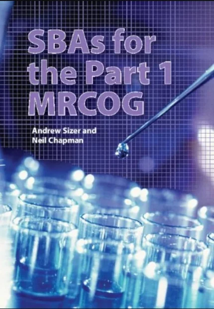 SBAs for the MRCOG Part 1 by Andrew Sizer