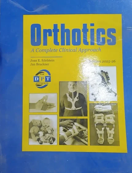 ORTHOTICS A COMPREHENSIVE CLINICAL APPROACH