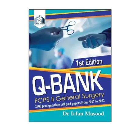 Q-Bank FCPS II General Surgery by Irfan Masood 1st Edition