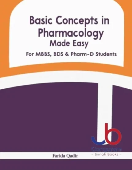 BASIC CONCEPTS IN PHARMACOLOGY MADE EASY