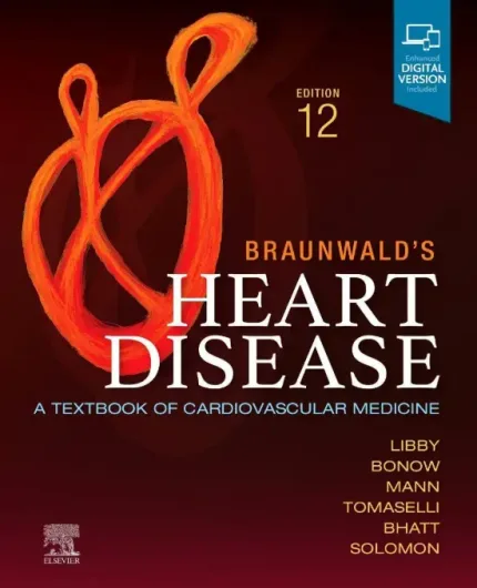 Braunwald's Heart Disease 12th Edition