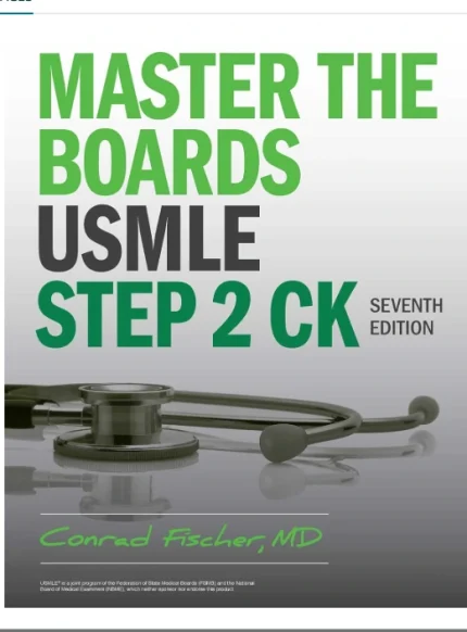 Conrad Fischer Master the Boards USMLE Step 2 CK 7th Edition