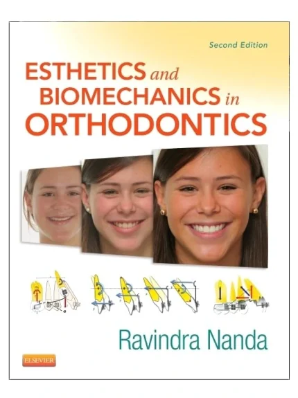 Esthetics and Biomechanics in Orthodontics 2nd Edition by Ravindra Nanda