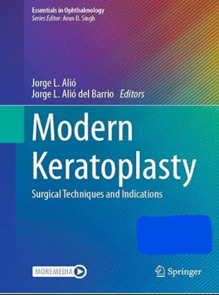 Modern Keratoplasty Surgical Techniques and Indications