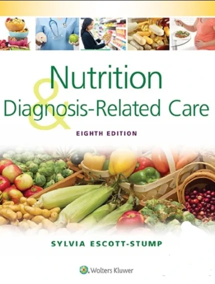Nutrition and Diagnosis Related Care 8th Edition