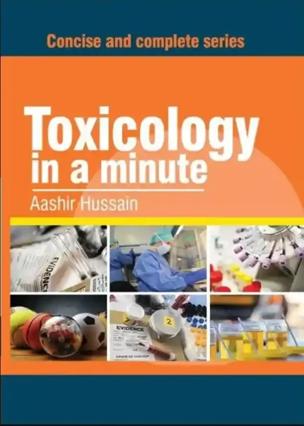 Toxicology in a Minute by Aashir Hussain