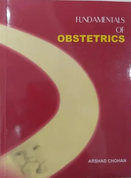Fundamentals Of Obstetrics By Arshad Chohan