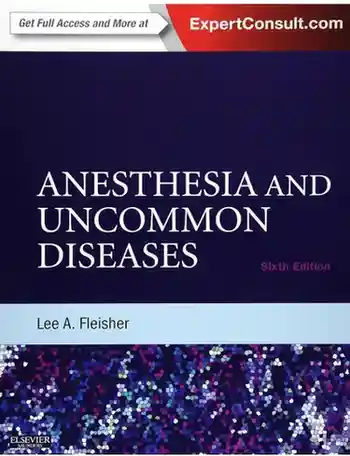 Anesthesia and Uncommon Diseases 6th Edition