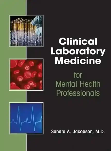 Clinical Laboratory Medicine for Mental Health Professionals 1st Edition