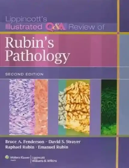 Lippincott's Illustrated Q&A Review of Rubin's Pathology 2nd Edition
