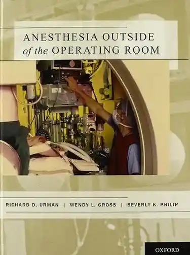 Anesthesia Outside of the Operating Room 1st Edition (2) Anesthesia Outside of the Operating Room 1st Edition (2)