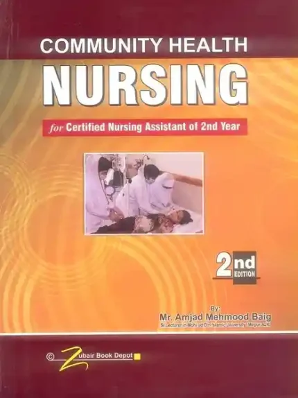 Community Health Nursing For 2nd Year CNA 2nd Edition by Ahmad Najab Baig