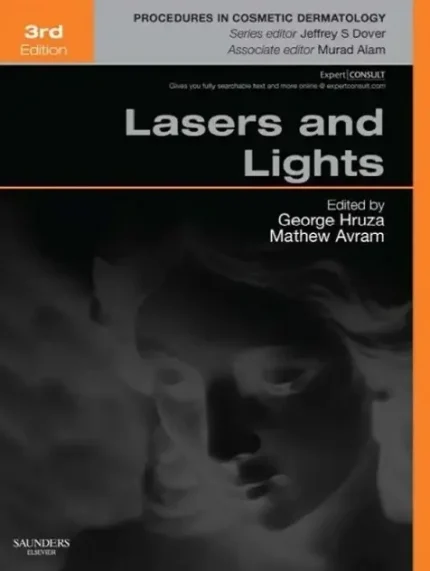Lasers And Lights Procedures In Cosmetic Dermatology 3rd Edition