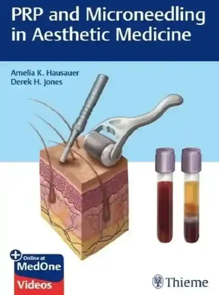 PRP And Microneedling In Aesthetic Medicine 1st Edition
