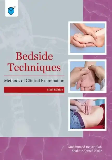 Beside Techniques Methods Of Clinical Examination 6th Edition by Muhammad Inayatullah