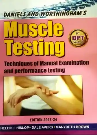 Daniels And Worthingham’s Muscle Testing 12th Edition For DPT Students