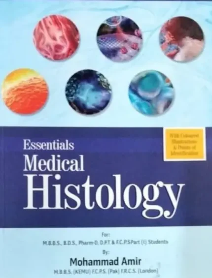 Essentials Of Medical Histology For MBBS BDS By Muhammad Amir