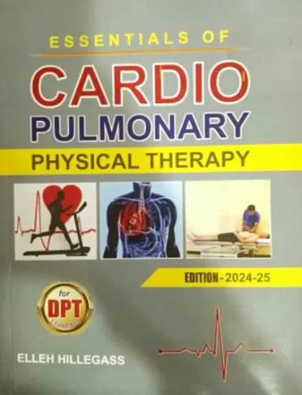 Essentials of Cardiopulmonary Physical Therapy by Ellen Hillegas