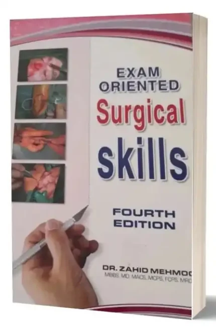 Exam Oriented Surgical Skills 4th Edition By Dr Zahid Mehmood
