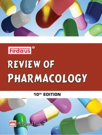 Firdaus Review Of Pharmacology 10th Edition By Muhammad Firdaus