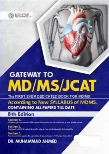 Gateway To MD MS JCAT 8th Edition by Dr Muhammad Ahmed Gateway To MD MS JCAT 8th Edition by Dr Muhammad Ahmed