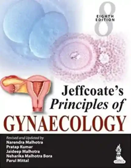 Jeffcoate's Principles of Gynaecology 8th Edition by Narendra Malhotra