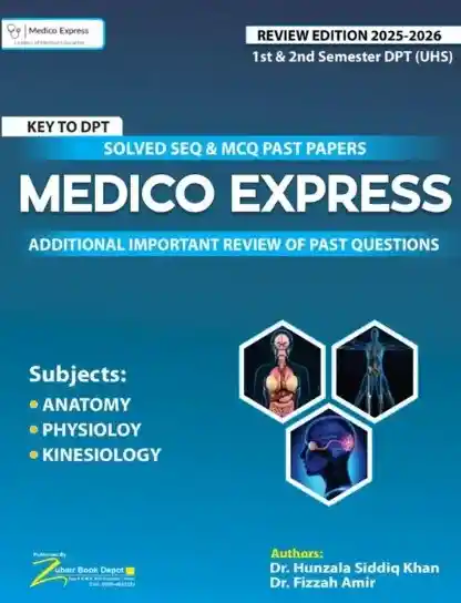 Key To DPT Medico Express Solved SEQs & MCQs Past Papers by Dr Shoaib Kanwal Key To DPT Medico Express Solved SEQs & MCQs Past Papers by Dr Shoaib Kanwal