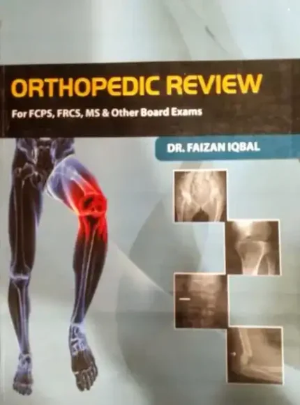 Orthopedic Review For FCPS, FRCS by Dr Faizan Iqbal