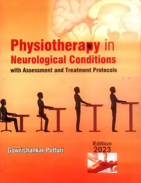 Physiotherapy In Neurological Conditions by Gowrishankar Potturi