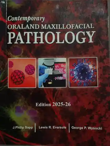 Contemporary Oral and Maxillofacial Pathology Edition 2025-26 by J Philip Sapp