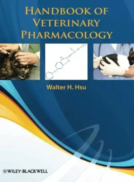 Handbook of Veterinary Pharmacology 1st Edition