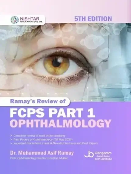 Ramay's Review Of FCPSC Part 1 Ophthalmology 5th Edition by Dr Muhammad Asif Ramay