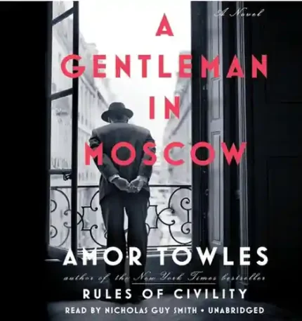 A Gentle Man In Moscow By Amor Towles