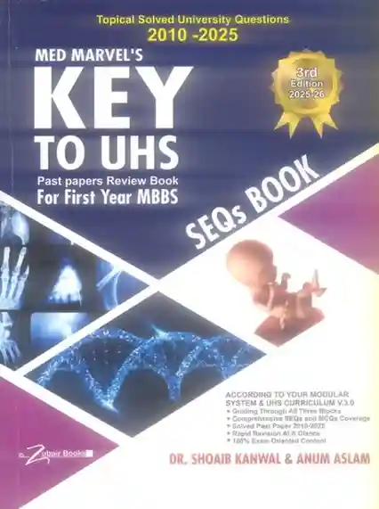 Key To UHS For 1st Year MBBS by Dr M Shoaib Kanwal