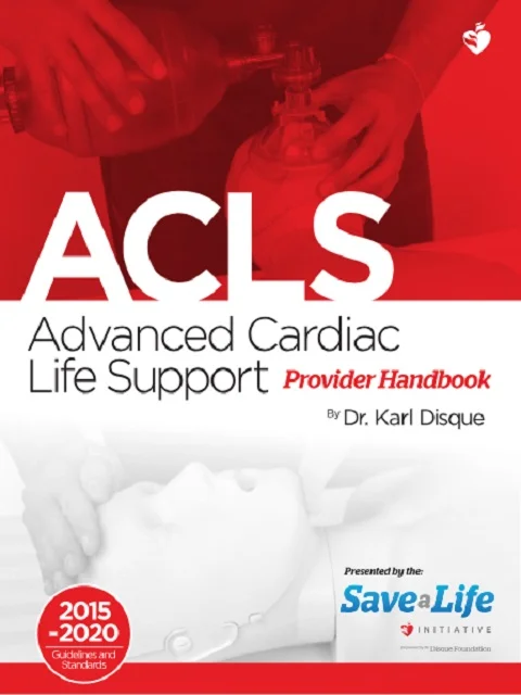 Advanced Cardiac Life Support (ACLS) Provider Handbook Cover image of Advanced Cardiac Life Support (ACLS) Provider Handbook