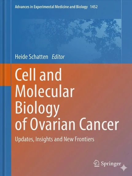 Cover Image Of Cell and Molecular Biology of Ovarian Cancer Updates Insights and New Frontiers