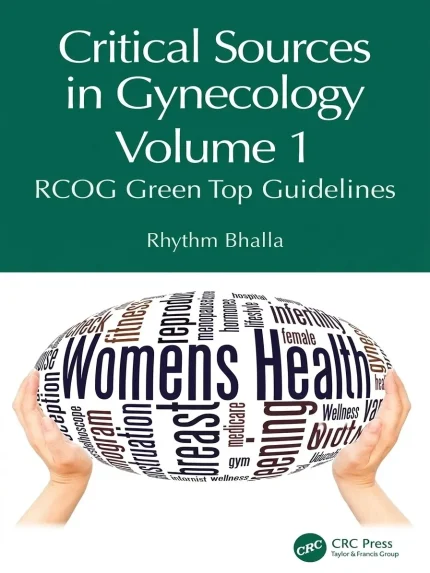 Cover image of Critical Sources in Gynecology Volume 1 RCOG Green Top Guidelines 1st Edition