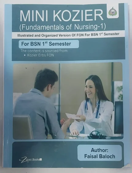 Cover Image of Mini Kozier Fundamentals Of Nursing 1 For BSN 1st Semester by Faisal Baloch