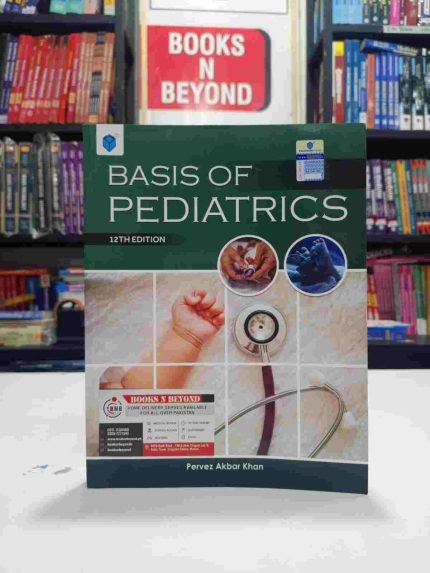 Basis of Pediatrics by Dr Pervez Akbar Khan 12th Edition