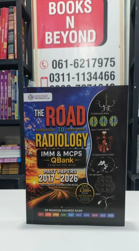 The Road to Radiology Q Bank For IMM & MCPS Edition 2026-27 by Dr Mamoon Rasheed Khan