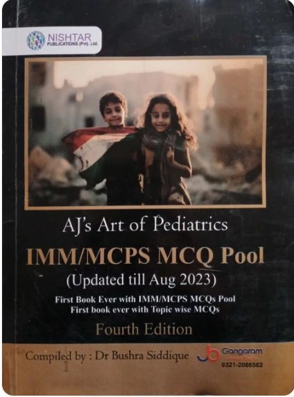 AJ’s Art of Pediatrics IMM MCPS MCQ Pool 4th Edition AJ’s Art of Pediatrics IMM MCPS MCQ Pool 4th Edition
