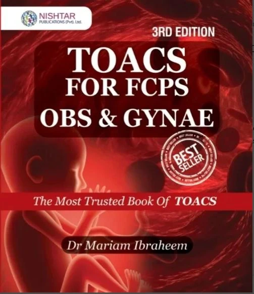 Toacs for FCPS Obs and Gynae 3rd Edition Toacs for FCPS Obs and Gynae 3rd Edition