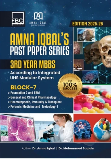 AMNA IQBALS PAST PAPER SERIES Block-7 3rd Year MBBS