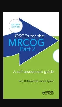 OSCEs for the MRCOG Part 2 A Self Assessment Guide