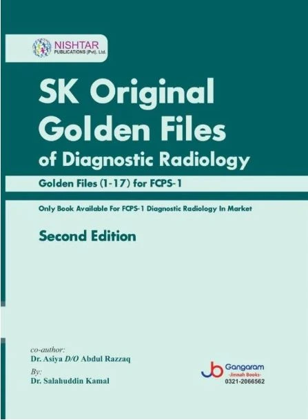 SK Original Golden Files of Diagnostic Radiology 1 to 17 for FCPS 1 2nd Edition